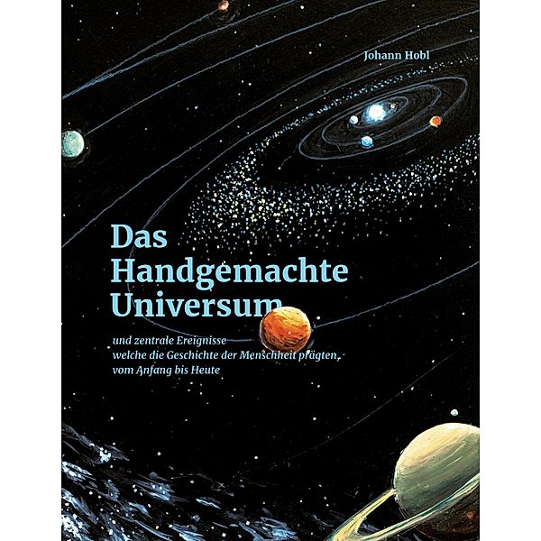 Das Handgemachte Universum, Johann Hobl