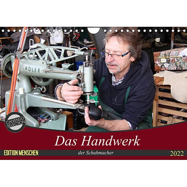 Das Handwerk der Schuhmacher (Wandkalender 2022 DIN A4 quer), SchnelleWelten