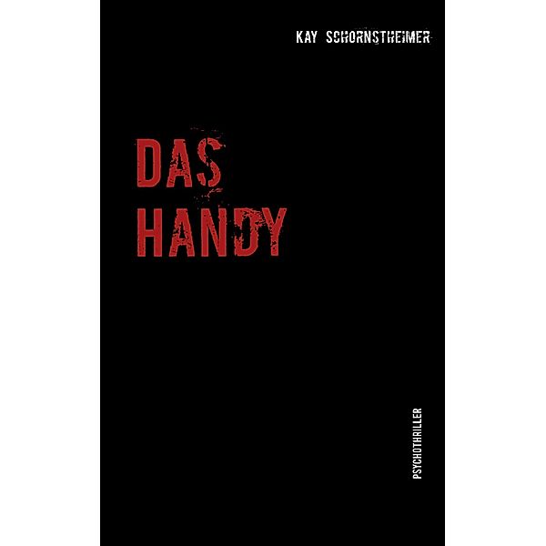 Das Handy, Kay Schornstheimer