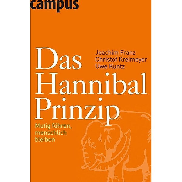 Das Hannibal-Prinzip, Joachim Franz, Christof Kreimeyer, Uwe Kuntz