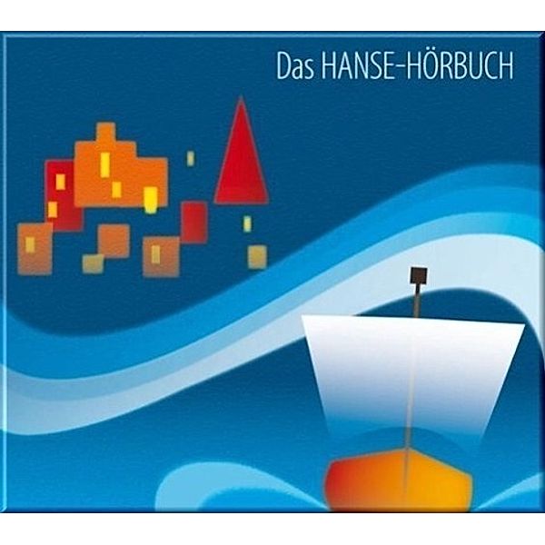 Das Hanse-Hörbuch - Geschichte und Kultur, 1 Audio-CD, Sibylle Hoffmann