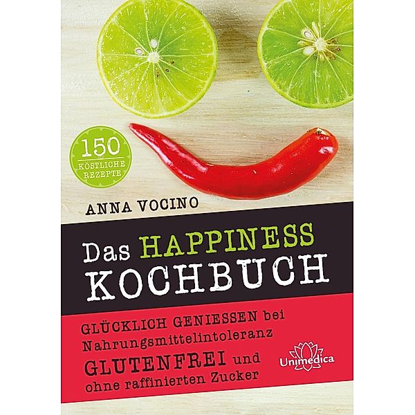 Das HAPPINESS Kochbuch, Anna Vocino