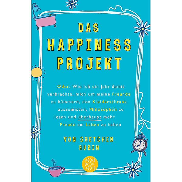 Das Happiness-Projekt, Gretchen Rubin