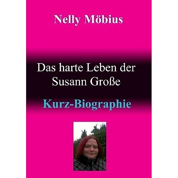 Das harte Leben der Susann Grosse, Nelly Möbius