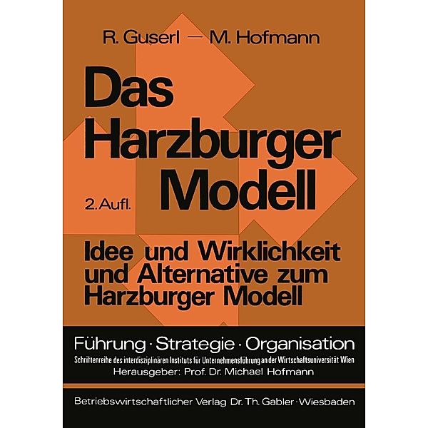 Das Harzburger Modell / Führung - Strategie - Organisation Bd.1, Richard Guserl