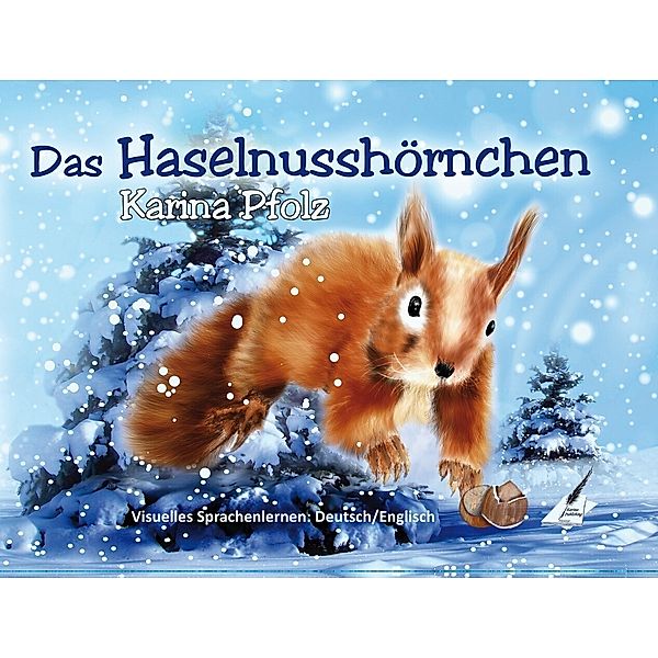 Das Haselnusshörnchen, Karina Pfolz