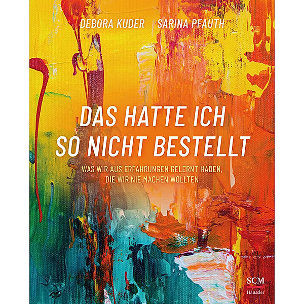 Das hatte ich so nicht bestellt, Debora Kuder, Sarina Pfauth