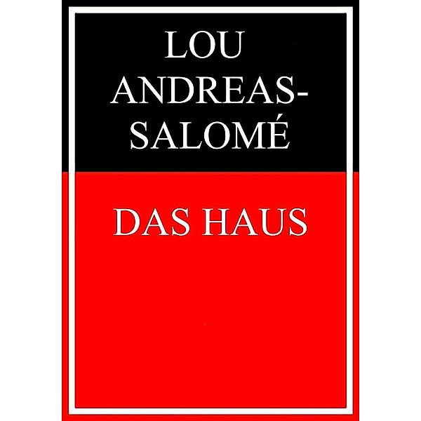 Das Haus, Lou Andreas-Salomé