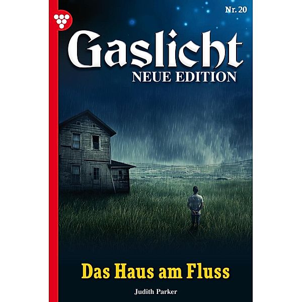 Das Haus am Fluss / Gaslicht - Neue Edition Bd.20, Judith Parker