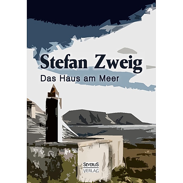Das Haus am Meer, Stefan Zweig