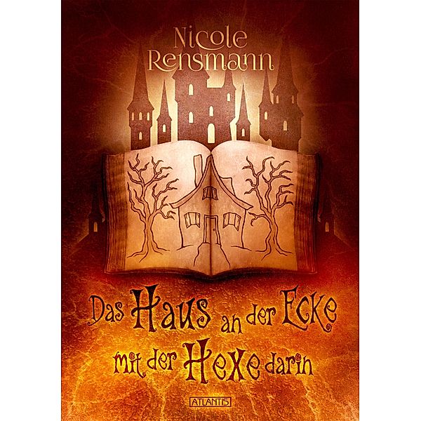 Das Haus an der Ecke mit der Hexe darin, Nicole Rensmann