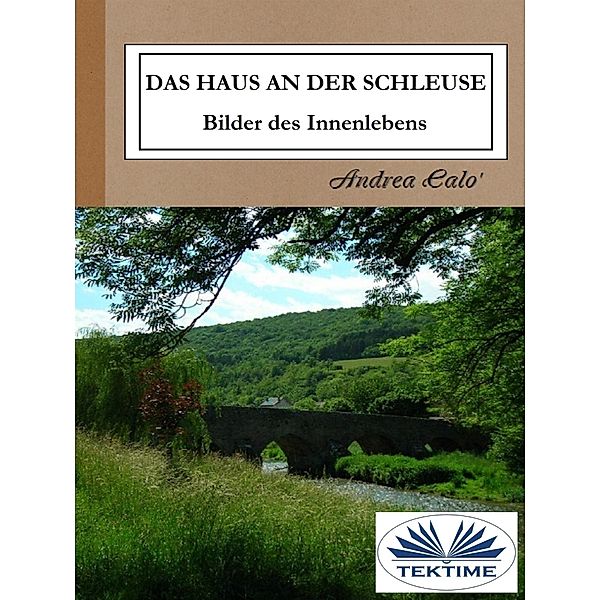 Das Haus An Der Schleuse, Andrea Calo'