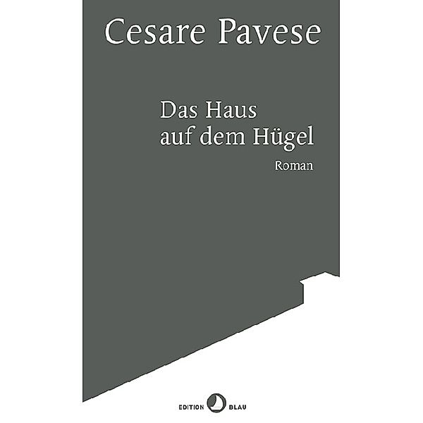 Das Haus auf dem Hügel, Cesare Pavese