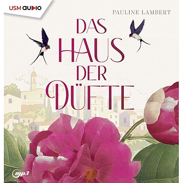 Das Haus der Düfte,2 Audio-CD, 2 MP3, Pauline Lambert