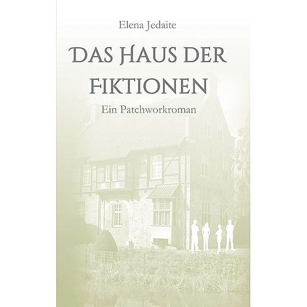 Das Haus der Fiktionen, Elena Jedaite