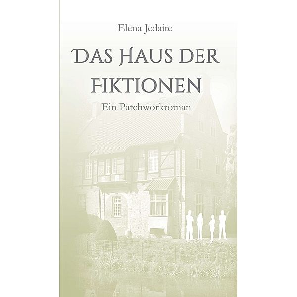 Das Haus der Fiktionen, Elena Jedaite