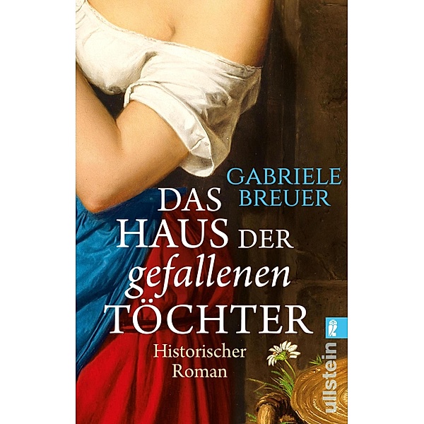 Das Haus der gefallenen Töchter / Ullstein eBooks, Gabriele Breuer
