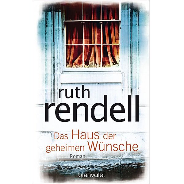 Das Haus der geheimen Wünsche, Ruth Rendell