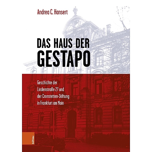 Das Haus der Gestapo, Andrea C. Hansert