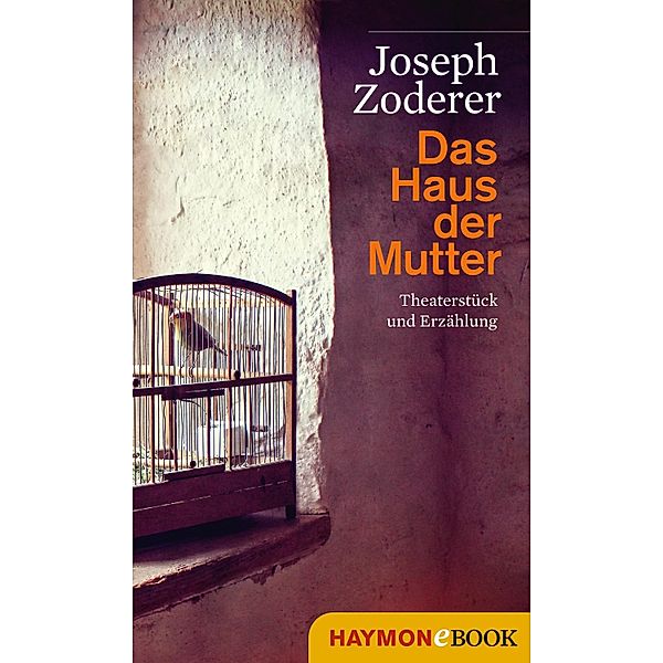 Das Haus der Mutter, Joseph Zoderer