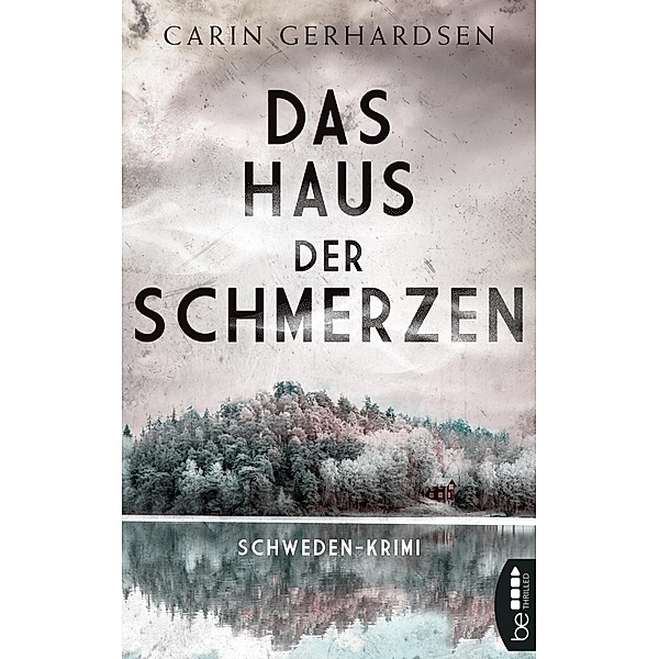 Das Haus der Schmerzen / Kommissar Sjöberg Bd.1, Carin Gerhardsen