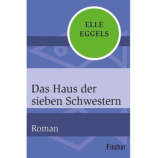 Das Haus der sieben Schwestern, Elle Eggels