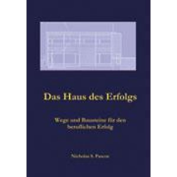 Das Haus des Erfolgs, Nicholas S. Pascoe