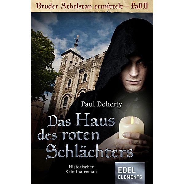 Das Haus des roten Schlächters / Bruder Athelstan Bd.2, Paul Doherty