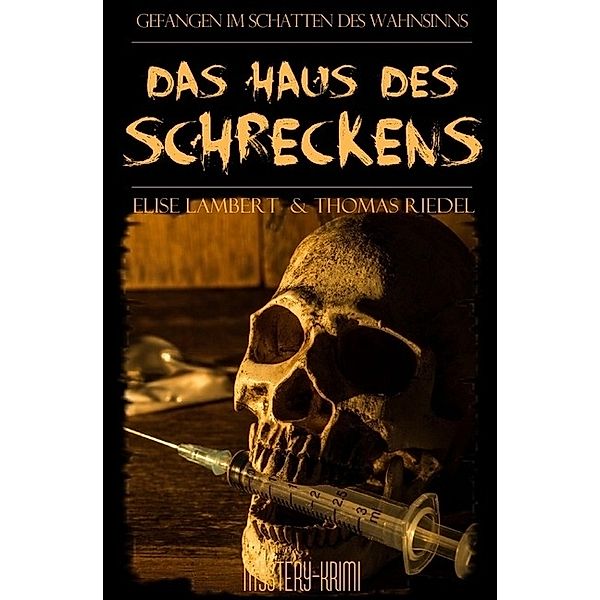 Das Haus des Schreckens, Thomas Riedel, Elise Lambert