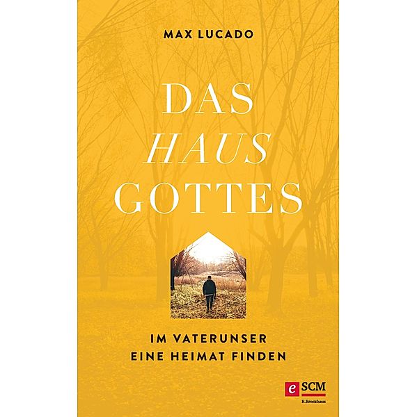 Das Haus Gottes, Max Lucado