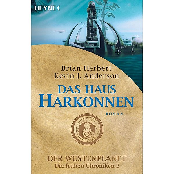 Das Haus Harkonnen / Der Wüstenplanet - Die frühen Chroniken Bd.2, Brian Herbert, Kevin J. Anderson