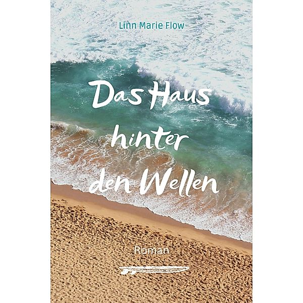 Das Haus hinter den Wellen, Linn Marie Flow