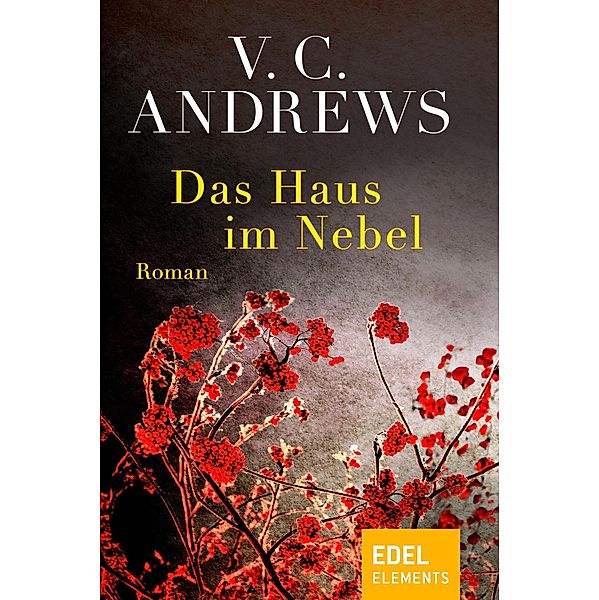 Das Haus im Nebel, V. C. ANDREWS