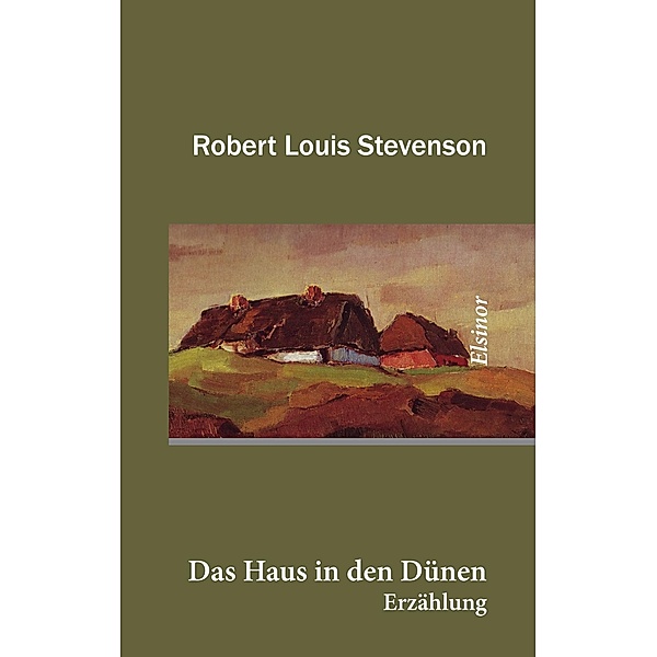 Das Haus in den Dünen, Robert Louis Stevenson