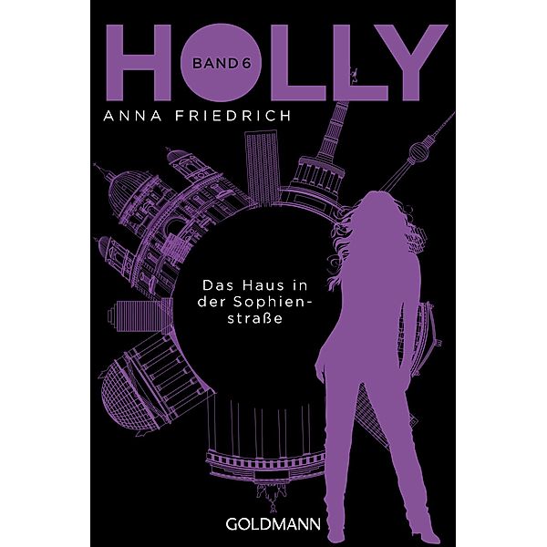 Das Haus in der Sophienstrasse / Holly Bd.6, Anna Friedrich