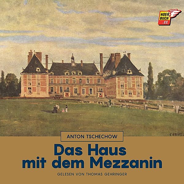 Das Haus mit dem Mezzanin, Anton Tschechow