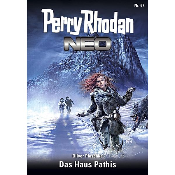 Das Haus Pathis / Perry Rhodan - Neo Bd.67, Oliver Plaschka