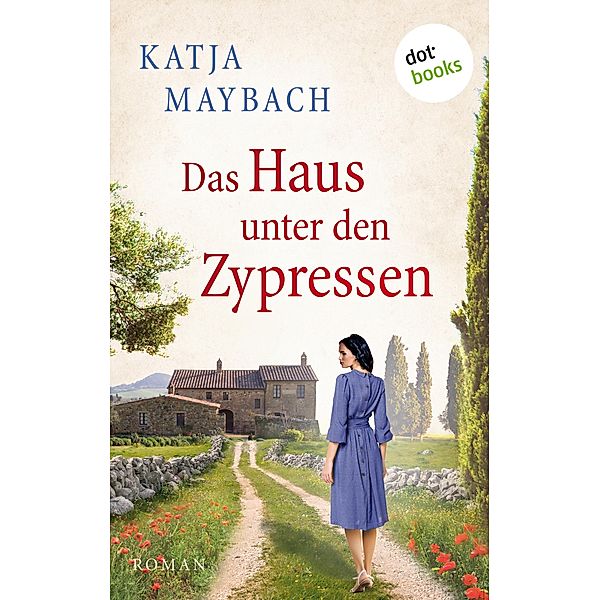 Das Haus unter den Zypressen, Katja Maybach