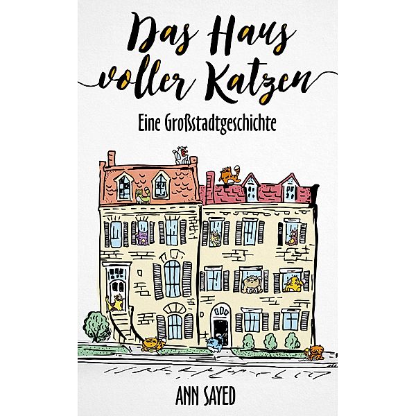 Das Haus voller Katzen, Ann Sayed