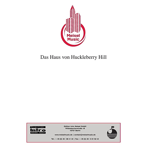 Das Haus von Huckleberry Hill, Georg Buschor, Christian Bruhn