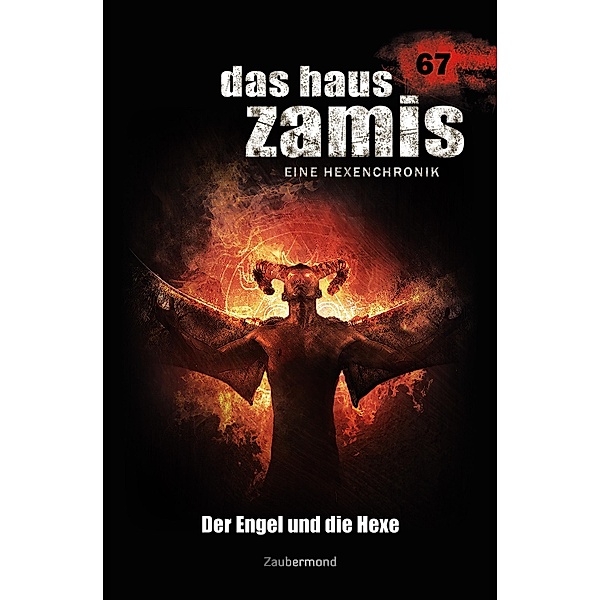 Das Haus Zamis 067 - Der Engel und die Hexe / Das Haus Zamis Bd.67, Madeleine Puljic, Logan Dee