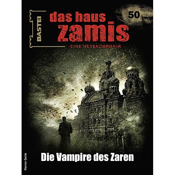 Das Haus Zamis 50 / Das Haus Zamis Bd.50, Peter Morlar