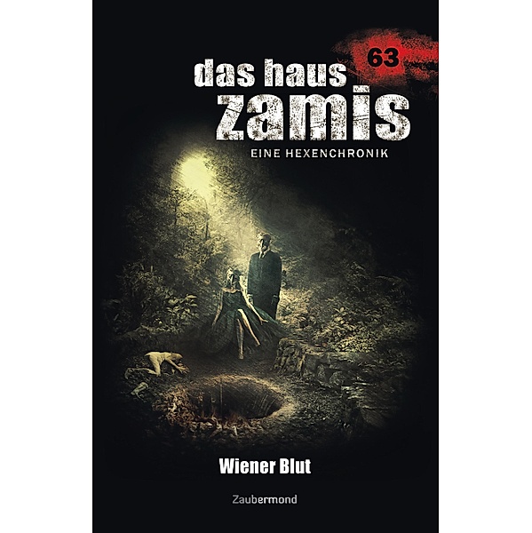 Das Haus Zamis 63 - Wiener Blut / Das Haus Zamis Bd.63, Logan Dee, Michael Marcus Thurner