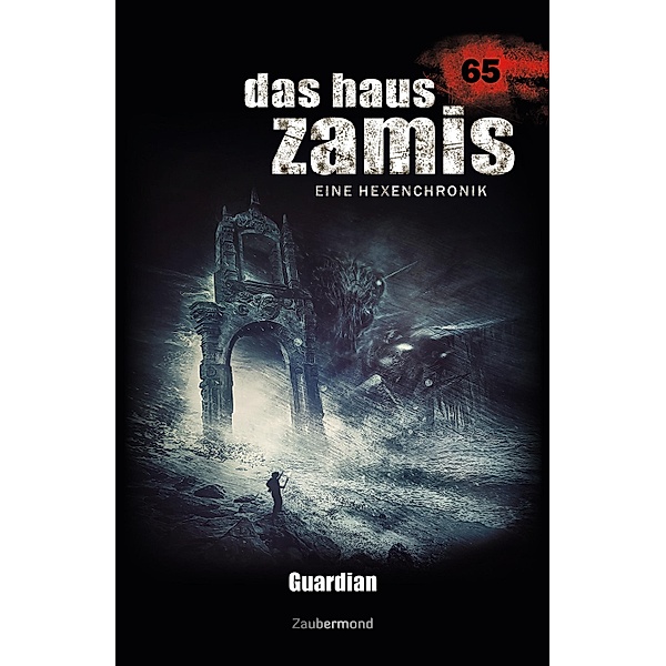 Das Haus Zamis 65 - Guardian / Das Haus Zamis Bd.65, Logan Dee, Michael Marcus Thurner