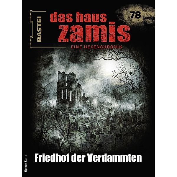 Das Haus Zamis 78 / Das Haus Zamis Bd.78, Michael M. Thurner