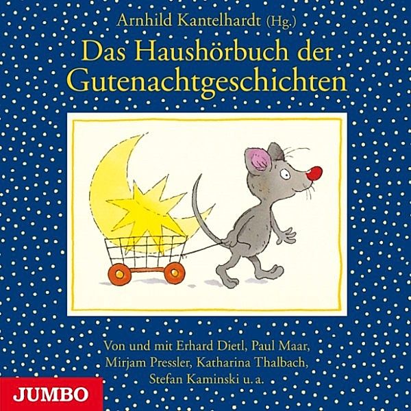 Das Haushörbuch der Gutenachtgeschichten, Arnhild Kantelhardt