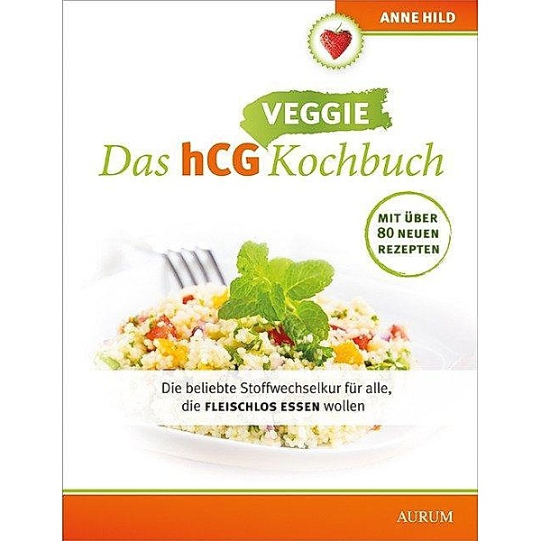 Das hCG Veggie-Kochbuch, Anne Hild
