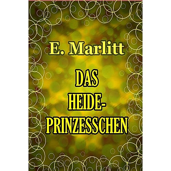 Das Heideprinzesschen, E. Marlitt