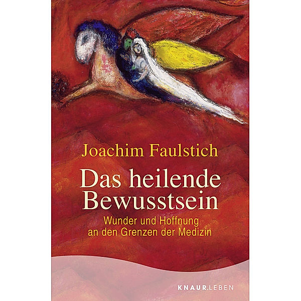 Das heilende Bewusstsein, Joachim Faulstich