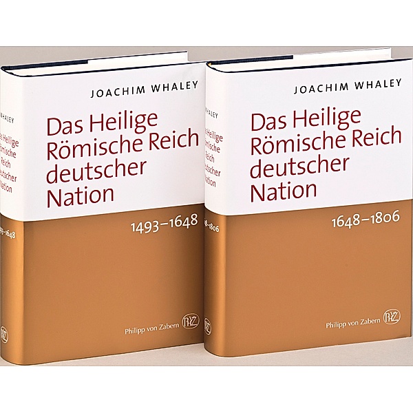 Das Heilige Römische Reich deutscher Nation und seine Territorien. 1493-1806, 2 Bde., Joachim Whaley